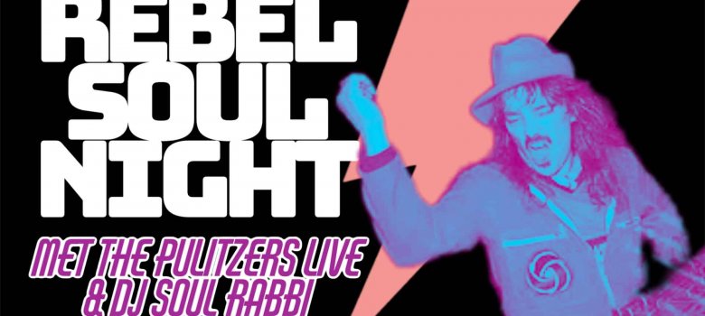 Rebel Soul Night with The Pulitzers & DJ Rabbi (D)